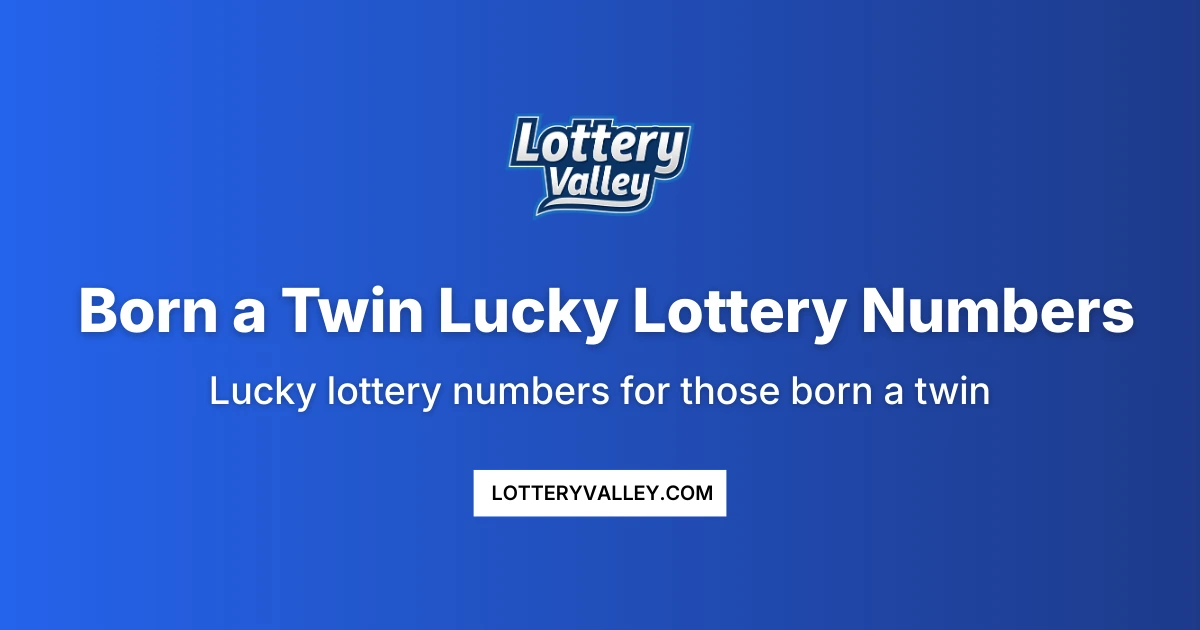 Born A Twin Lucky Lottery Numbers - Birth Circumstances