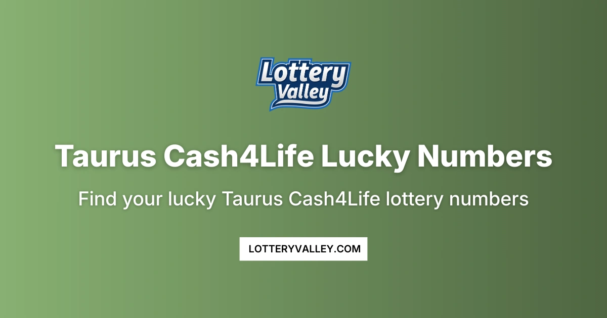 Taurus Cash4life Lucky Numbers - Daily Predictions
